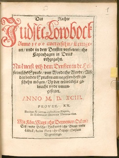 Titelblatt der niederdeutschen Uebersetzung des Juetlaendischen Rechts, Schleswig 1593